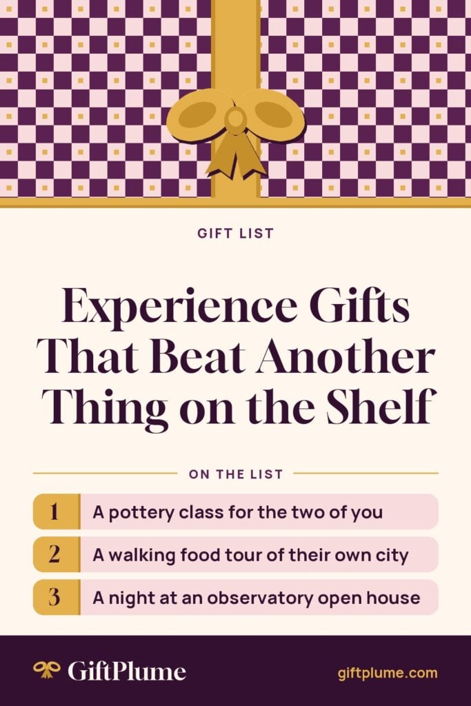 Experience Gifts That Beat Another Thing on the Shelf pin