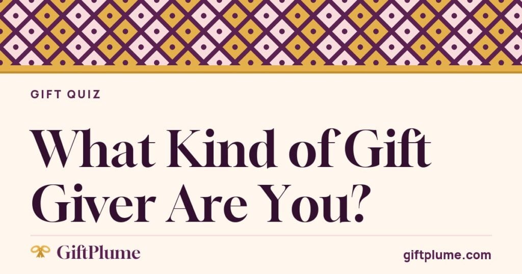 What Kind of Gift Giver Are You?